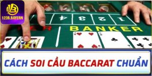 Mẹo soi cầu Baccarat trúng lớn từ các cao thủ chuyên nghiệp
